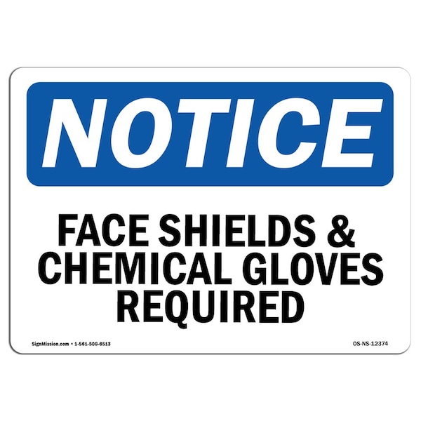 OSHA, Face Shield & Chemical Gloves Required, 24in X 18in Rigid Plastic, 24" W, 18" H, Landscape